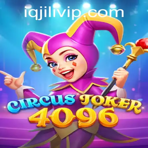 Explore the Exciting World of CircusJoker4096: A Game of Skill and Strategy