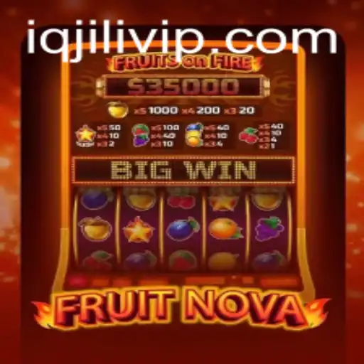 Exploring FruitNova: The Game That Combines Fun with IQJILI Strategy